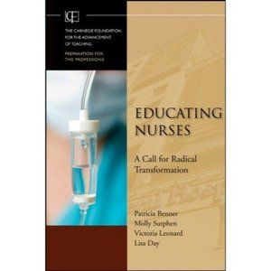 Educating Nurses a Call for Radical Transformation Patricia Benner Educator